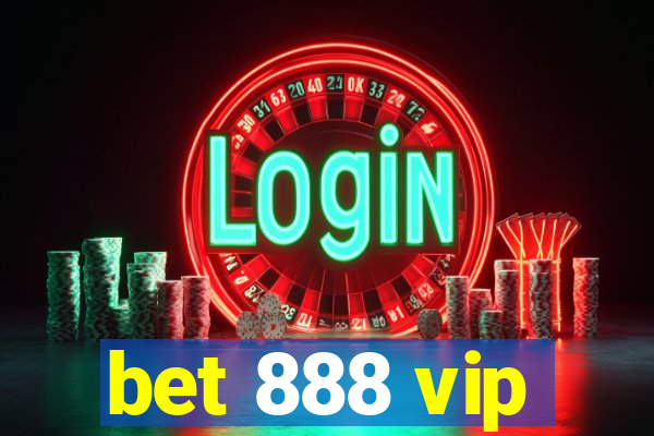 bet 888 vip